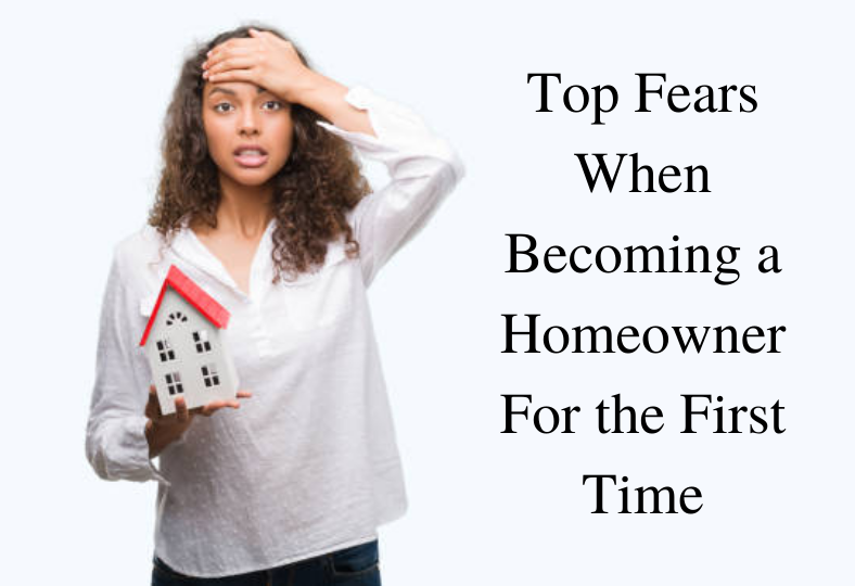 Top Fears for First time Homebuyers